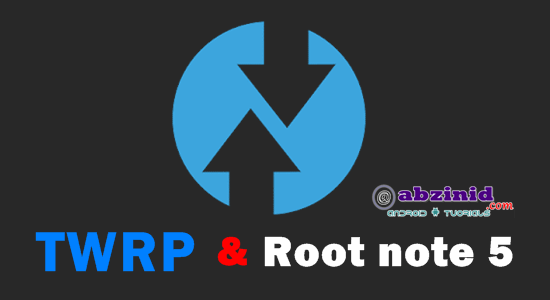 TWRP Recovery root note 5